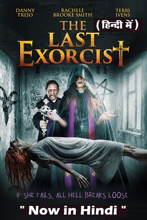 Download The Last Exorcist (2020) Dual Audio {Hindi-English} 480p [350MB] | 720p [1GB] | 1080p [2GB]