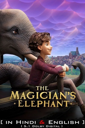 Download The Magician’s Elephant – Netflix Original (2023) Dual Audio {Hindi-English} 480p [400MB] | 720p [950MB] | 1080p [2GB]