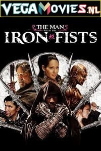 Download The Man with the Iron Fists (2012) Dual Audio {Hindi-English} 480p [400MB] | 720p [800MB] | 1080p [4GB]