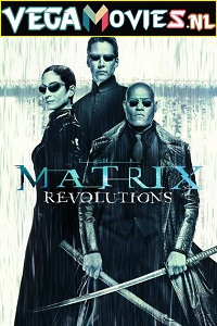 Download The Matrix Revolutions (2003) Dual Audio {Hindi-English} 480p [450MB] | 720p [1.4GB] | 1080p [3.3GB]