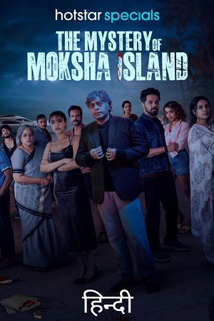 Download The Mystery of Moksha Island (2024) Season 1 Complete [Hindi DD5.1] Hotstar Special WEB Series 480p | 720p | 1080p WEB-DL