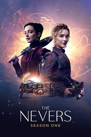 Download The Nevers (2023) Season 1 [Complete] HBO Max English WEB Series 720p [400MB] WEB-DL