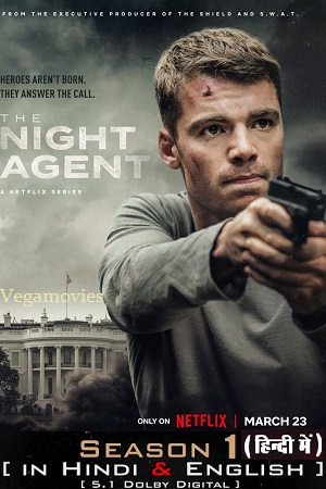 Download The Night Agent (2023) Season 1 Complete Dual Audio {Hindi-English} Netflix Original WEB Series 480p | 720p | 1080p WEB-DL