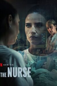 Download The Nurse – Netflix Original (2023) Season 1 Complete Dual Audio {Hindi-English} SERIES – 480p | 720p | 1080p WEB-DL