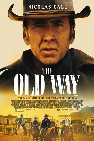 Download The Old Way (2023) WEB-DL {English With Subtitles} Full Movie 480p [300MB] | 720p [800MB] | 1080p [2GB]