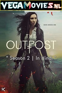 Download The Outpost (Season 2) Hindi Dubbed Complete All Episodes Web Series 480p & 720p