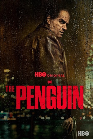 Download The Penguin (2024) Season 1 [S01E07 Added] Dual Audio {Hindi-English} WEB Series 480p | 720p | 1080p & 2160p SDR