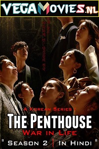 Download The Penthouse: War in Life (Season 2) Hindi Dubbed Complete K-Drama Tv Series 480p [200MB] | 720p [450MB] WEB-DL