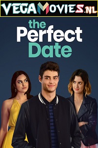 Download The Perfect Date (2019) Dual Audio {Hindi-English} WeB-DL 480p [300MB] | 720p [800MB] | 1080p [2.2GB]