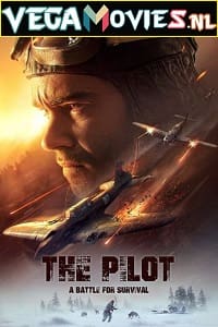 Download The Pilot. A Battle for Survival (2022) BluRay [English DD2.0] Full Movie 480p [300MB] | 720p [800MB]