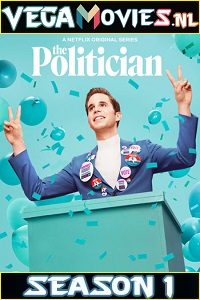 Download The Politician (Season 1) Hindi Dubbed Complete 720p [200MB] WEB-DL HD [2019-Netflix WEB Series]