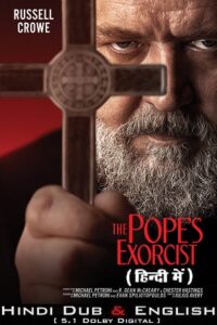 Download The Popes Exorcist (2023) WEB-DL Dual Audio ORG. {Hindi DD 5.1 – English} 480p [400MB] | 720p [850MB] | 1080p [2.2GB] | 2160p [5GB]