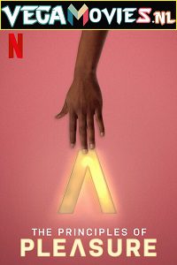 Download The Principles of Pleasure (Season 1) {English With Subtitles} Netflix Series WEB-DL 480p [150MB] | 720p [300MB]