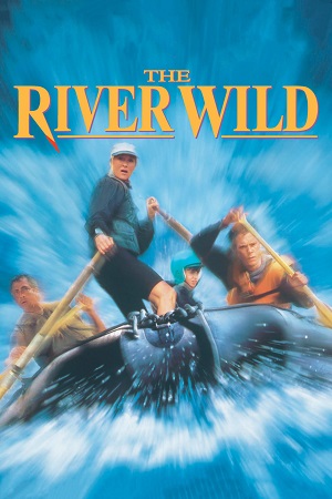 Download The River Wild (1994) Dual Audio {Hindi-English} BluRay 480p [380MB] | 720p [1GB] | 1080p [2.3GB]