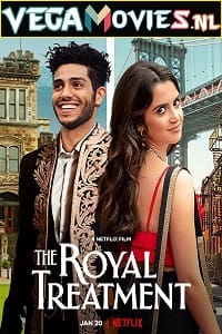 Download The Royal Treatment – Netflix Original (2022) Dual Audio {Hindi-English} 480p [350MB] | 720p [1GB] | 1080p [2GB]