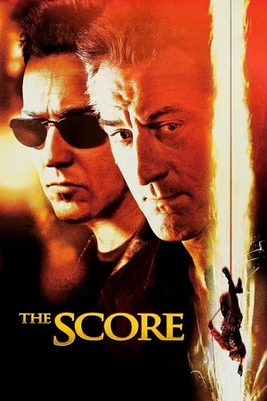 Download The Score (2001) Dual Audio {Hindi-English} 480p [400MB] | 720p [1GB]