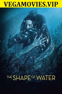 Download The Shape of Water (2015) Dual Audio {Hindi-English} 480p [450MB] | 720p [1.2GB] | 1080p [2.5GB]