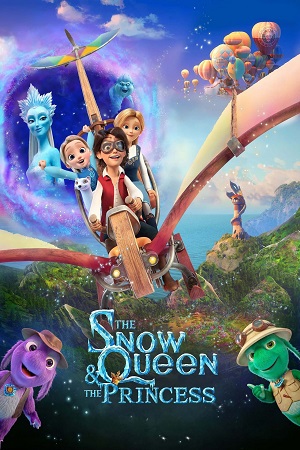 Download The Snow Queen and the Princess (2022) Dual Audio [Hindi + English] WeB-DL 480p [250MB] | 720p [700MB] | 1080p [1.6GB]