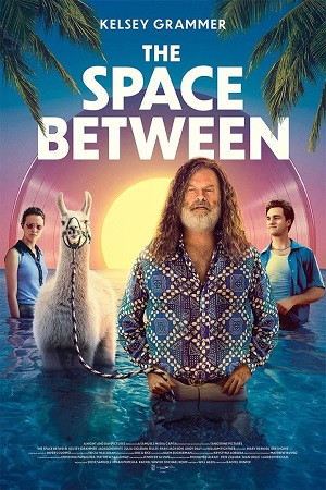 Download The Space Between (2017) Dual Audio {Hindi-English} 480p [350MB] | 720p [1GB] | 1080p [2GB]