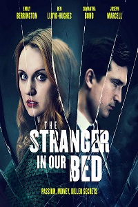 Download The Stranger in Our Bed (2022) BluRay {English With Subtitles} Full Movie 480p [400MB] | 720p [850MB] | 1080p [1.7GB]