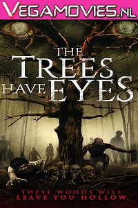 Download [18+] The Trees Have Eyes (2020) Dual Audio {Hindi-English} WEB-DL 480p [250MB] | 720p [800MB]