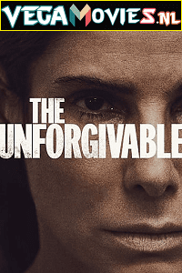 Download The Unforgivable (2021) Dual Audio {Hindi-English} 480p [400MB] | 720p [1GB] | 1080p [2.2GB]