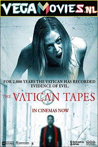 Download The Vatican Tapes (2015) Dual Audio {Hindi-English} 480p [300MB] | 720p [800MB] | 1080p [2.2GB]