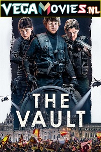 Download The Vault (2021) Dual Audio [Hindi-English] 480p [400MB] | 720p [1.1GB] | 1080p [2.8GB]