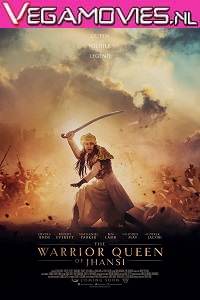 Download The Warrior Queen of Jhansi (2019) Full Movie English 720p [500MB] WEBRip