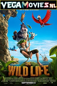 Download The Wild Life (2016) Dual Audio {Hindi-English} 480p [300MB] | 720p [750MB] | 1080p [1.6GB]