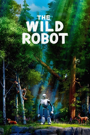 Download The Wild Robot (2024) WEB-DL Hindi (LiNE) Full Movie 480p [400MB] | 720p [1.2GB] | 1080p [3.4GB]