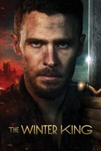 Download The Winter King (2023) Season 1 [S01E10 – ADDED] English WEB Series 720p | 1080p WEB-DL