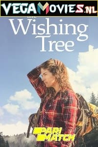 Download The Wishing Tree (2021) Hindi [Voice Over] WeB-DL 720p [785MB]