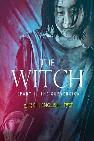 Download The Witch: Part 1 – The Subversion (2018) Hindi Dubbed [ORG] Full Movie 480p [300MB] | 720p [1.2GB] | 1080p [2GB]