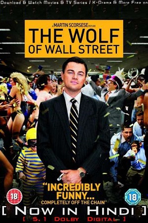 Download [18+] The Wolf of Wall Street (2013) Dual Audio {Hindi-English} 480p [600MB] | 720p [1.2GB] | 1080p [2.6GB] | 2160p [5.9GB] UHD