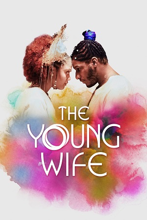 Download The Young Wife (2023) {English with Subtitles} Full Movie WEB-DL 480p [300MB] | 720p [800MB] | 1080p [1.9GB]