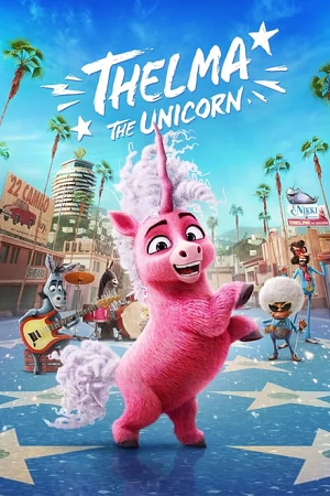 Download Thelma the Unicorn (2024) NF WEB-DL Dual Audio {Hindi-English} 480p [320MB] | 720p [900MB] | 1080p [2.2GB]