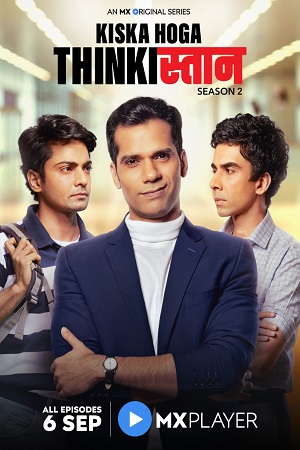 Download Thinkistan (Season 1 – 2) Hindi Complete MX Player Originals WEB Series 480p | 720p HDRip