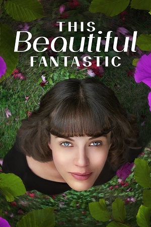 Download This Beautiful Fantastic (2016) {English with Subtitles} Full Movie WEB-DL 480p [300MB] | 720p [750MB] | 1080p [1.8GB]