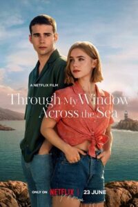 Download [18+] Through My Window: Across the Sea – Netflix Original (2023) WEB-DL Dual Audio {Hindi-English} 480p [400MB] | 720p [1.2GB] | 1080p [2.6GB]