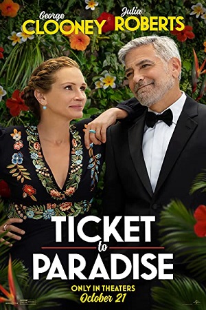 Download Ticket to Paradise (2022) Blu-Ray Dual Audio {Hindi-English} 480p [360MB] | 720p [1GB] | 1080p [2GB]