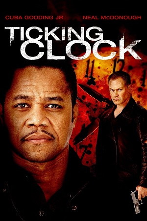 Download Ticking Clock (2011) BluRay Dual Audio {Hindi-English} 480p [530MB] | 720p [1GB] | 1080p [2.2GB]