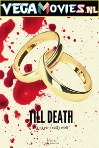 Download Till Death (2021) English 480p [400MB] | 720p [800MB]