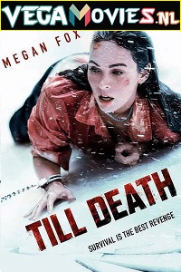 Download Till Death (2021) Dual Audio [Hindi ORG-2.0 & English] WeB-DL 480p [350MB] | 720p [800MB] | 1080p [2GB]