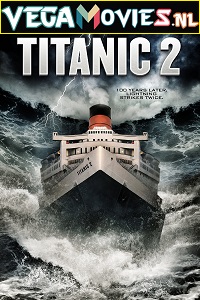 Download Titanic II (2010) Dual Audio {Hindi-English} 480p [300MB] | 720p [900MB]