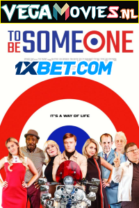 Download To Be Someone (2020) Hindi [Voice Over] Full Movie WEB-DL 720p [1GB]