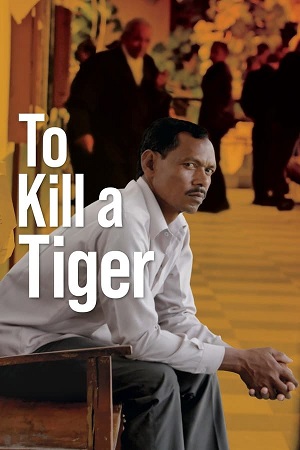 Download To Kill a Tiger (2022) WEB-DL {Hindi DD5.1} Movie 480p [400MB] | 720p [1.1GB] | 1080p [2.5GB]