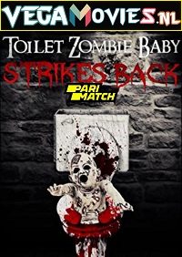 Download Toilet Zombie Baby Strikes Back (2021) Hindi Voice Over Full Movie WEB-DL 720p [1GB]