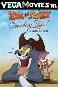 Download Tom and Jerry: Cowboy Up! (2022) {English with Subtitles} Full Movie WEB-DL 480p [250MB] | 720p [600MB] | 1080p [1.5GB]