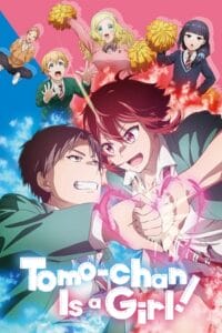 Download Tomo-chan Is a Girl! (2023 Anime Series) Season 1 Complete Multi-Audio [Hindi Dubbed – English – Japanese] 720p | 1080p WEB-DL